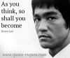 Bruce-Lee-Quotes-As-you-think-so-shall-you-become.jpg