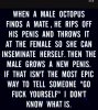 male octopus throws his penis and grows another.jpeg